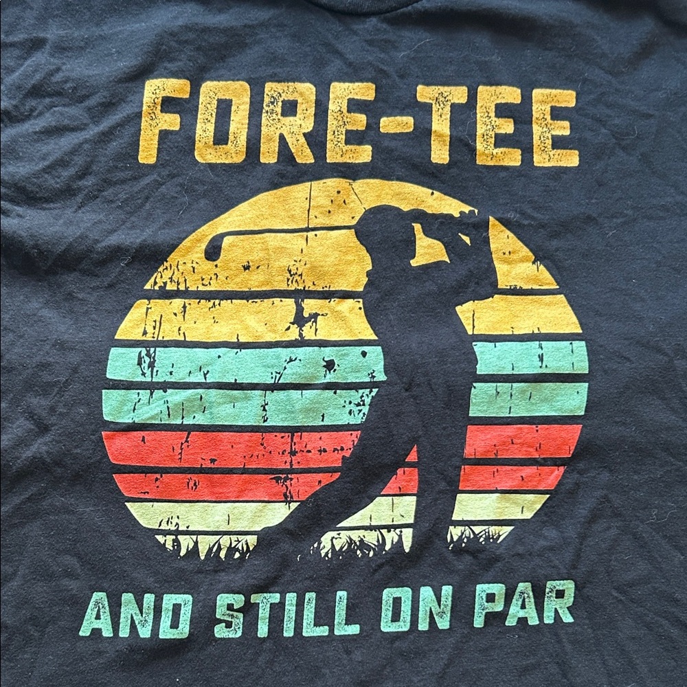Shirt “Fore-Tee and Still On Par” Adult Large Tee 40th bday gift for golfer